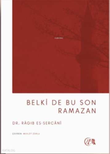 Belki de Son Ramazan | Ragıb es-Sercani | Nida Yayıncılık
