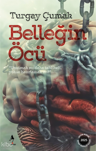 Belleğin Öcü | Turgay Çumak | A7 Kitap
