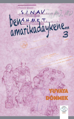 Ben Amarikadaykene 3 ;Yuvaya Dönmek