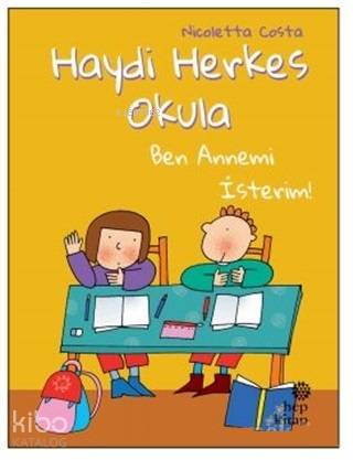 Ben Annemi İsterim! - Haydi Herkes Okula