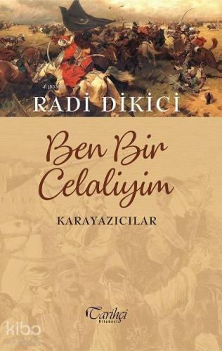 Ben Bir Celaliyim; Karayazıcılar