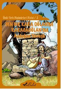 Ben Bir Kara Oğlanım; Ünlü Türk Düşünürleri Dizisi 2