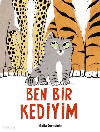 Ben Bir Kediyim | Galia Bernstein | Uçanbalık Yayıncılık