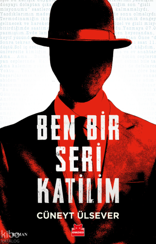 Ben Bir Seri Katilim | Cüneyt Ülsever | Kırmızıkedi Yayınevi