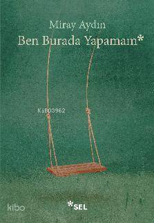 Ben Burada Yapamam