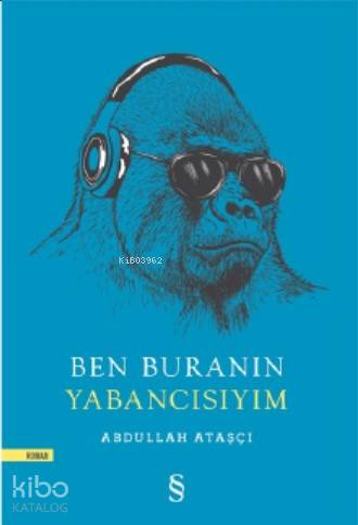 Ben Buranın Yabancısıyım