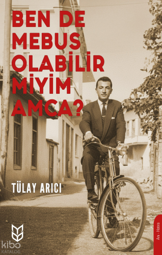 Ben de Mebus Olabilir miyim Amca? | Tülay Arıcı | Yason Yayınları