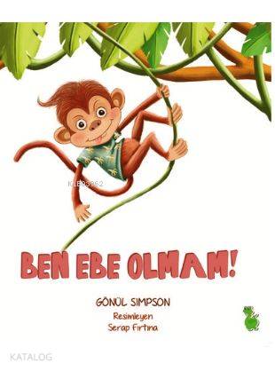 Ben Ebe Olmam!
