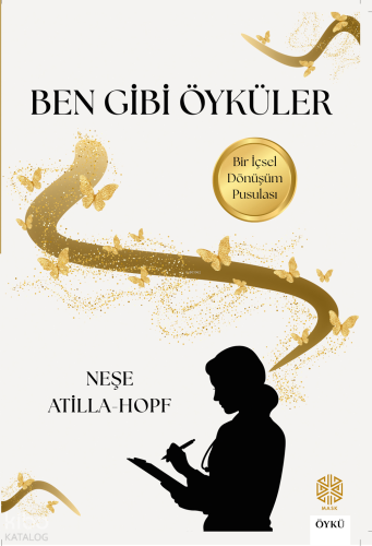 Ben Gibi Öyküler;Bir İçsel Dönüşüm Pusulası