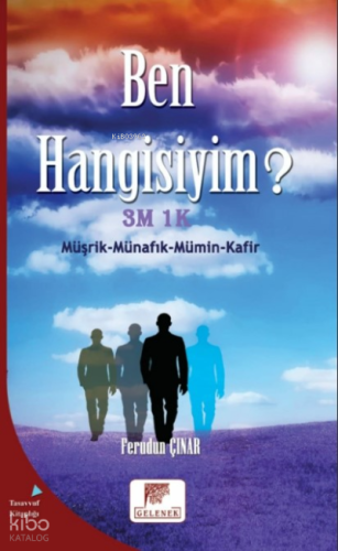 Ben Hangisiyim?;3M 1 K (Müşrik-Münafık-Mümin- Kafir) | Ferudun Çınar |