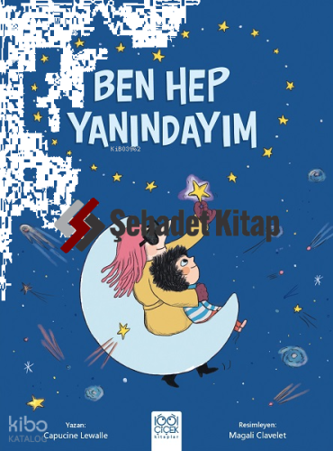 Ben Hep Yanındayım | Capucine Lewalle | 1001 Çiçek Kitaplar