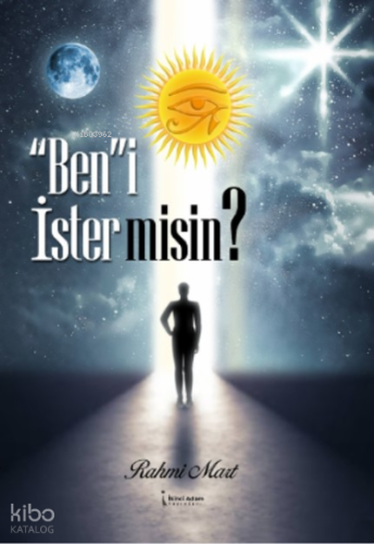 “Ben”i İster Misin?