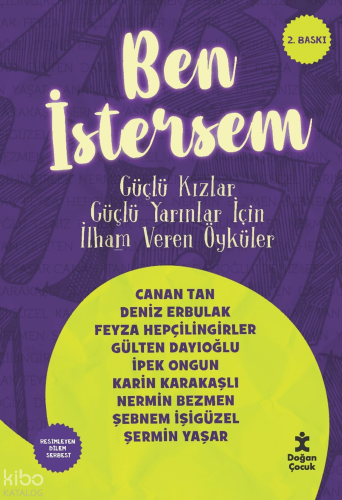 Ben İstersem - Güçlü Kızlar Güçlü Yarınlar için İlham Veren Öyküler | 