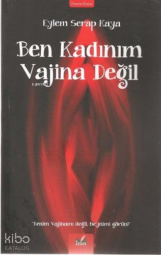Ben Kadınım Vajina Değil