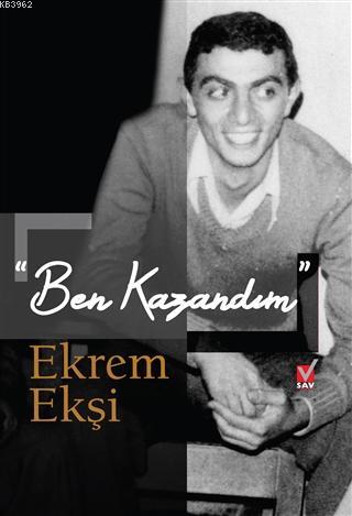 Ben Kazandım | Ekrem Ekşi | Sosyal Araştırmalar Vakfı / SAV