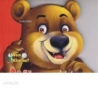Ben Kimim? - Ayı | Kolektif | Parıltı Yayıncılık