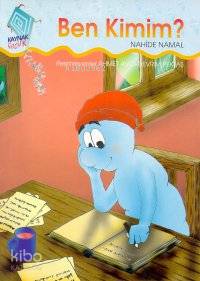 Ben Kimim? | Nahide Namal | Kaynak Yayınları
