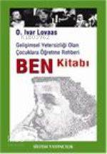 Ben Kitabı; Gelişimsel Yetersizliği Olan Çocuklara Öğretme Rehberi