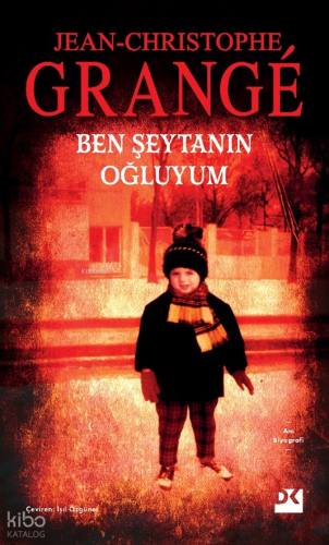Ben Şeytanın Oğluyum | Jean-Christophe Grange | Doğan Kitap