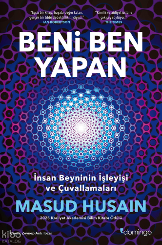 Beni Ben Yapan;İnsan Beyninin İşleyişi ve Çuvallamaları