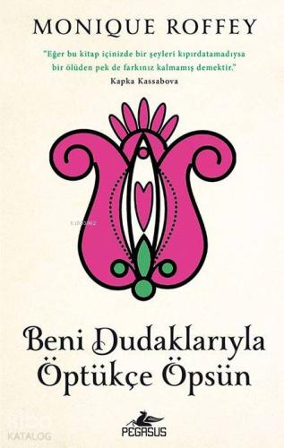 Beni Dudaklarıyla Öptükçe Öpsün