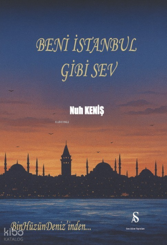 Beni İstanbul Gibi Sev | Nuh Keniş | Son Adım Yayıncılık
