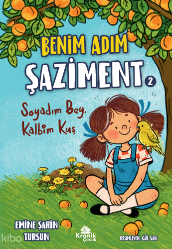 Benim Adım Şaziment 2;Soyadım Bey, Kalbim Kuş | Emine Şahin Tursun | K