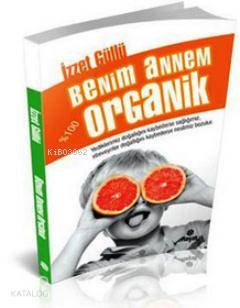 Benim Annem % 100 Organik
