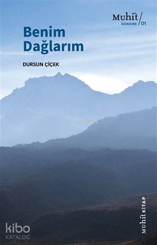 Benim Dağlarım | Dursun Çiçek | Muhit Kitap