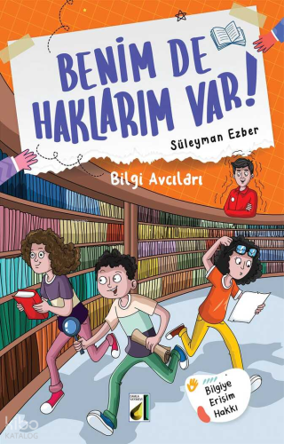 Benim de Haklarım Var! - 07: Bilgi Avcıları | Süleyman Ezber | Damla Y