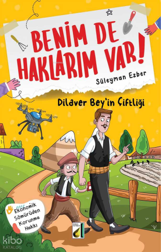 Benim de Haklarım Var! - 09: Dilaver Bey'in Çiftliği | Süleyman Ezber 