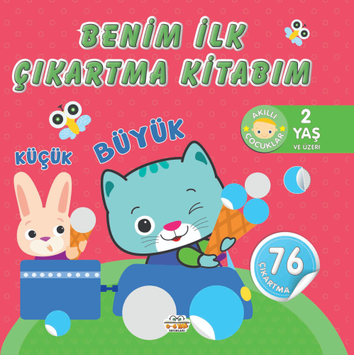 Benim İlk Çıkartma Kitabım ;Küçük - Büyük | Barbaros Özcan | 0-6 Yaş Y