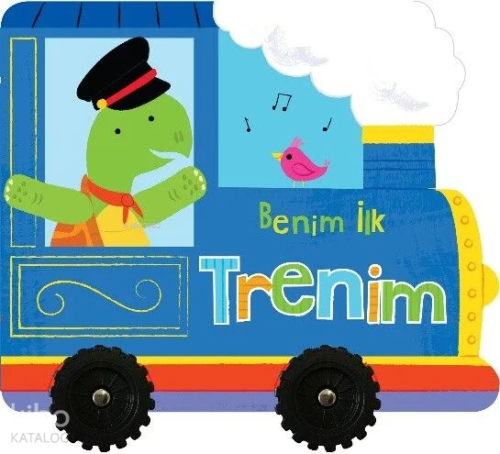 Benim İlk Trenim – İlk Araçlarım | Kolektif | İndigo Kitap