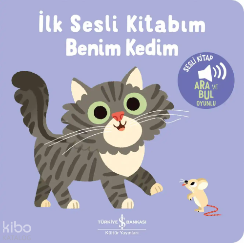 Benim Kedim – İlk Sesli Kitabım (Ciltli) | Kolektif | Türkiye İş Banka