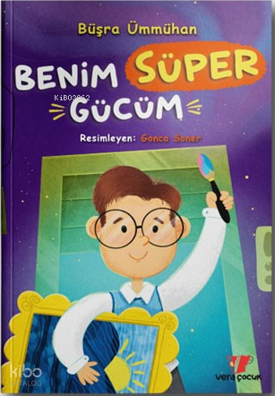 Benim Süper Gücüm | Büşra Ümmühan | Vera Çocuk
