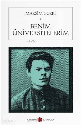 Benim Üniversitelerim | Maksim Gorki | Karbon Kitaplar