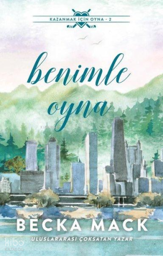 Benimle Oyna;Kazanmak İçin Oyna 2 | Becka Mack | Martı Yayınları