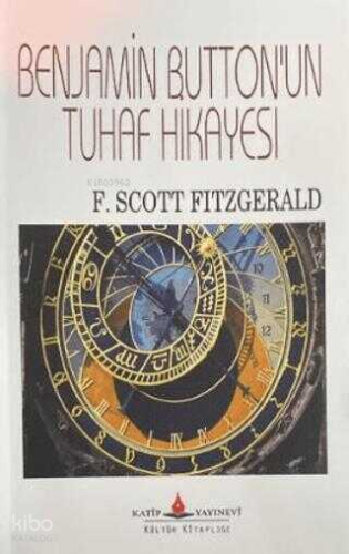 Benjamin Button'un Tuhaf Hikayesi | F. Scott Fitzgerald | Katip Yayıne