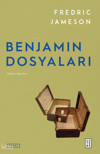 Benjamin Dosyaları | Fredric Jameson | Ketebe Yayınları