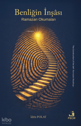 Benliğin İnşâsı | İdris Polat | Fecr Yayınları