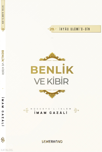 Benlik ve Kibir | İmam-ı Gazali | Semerkand Yayınları