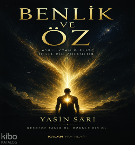 Benlik ve Öz | Yasin Sarı | Kalan Yayınları