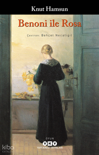 Benoni ile Rosa | Knut Hamsun | Yapı Kredi Yayınları ( YKY )