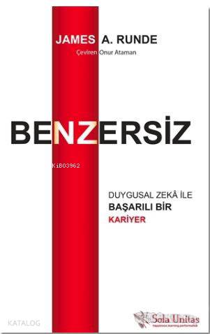 Benzersiz; Duygusal Zeka ile Başarılı Bir Kariyer