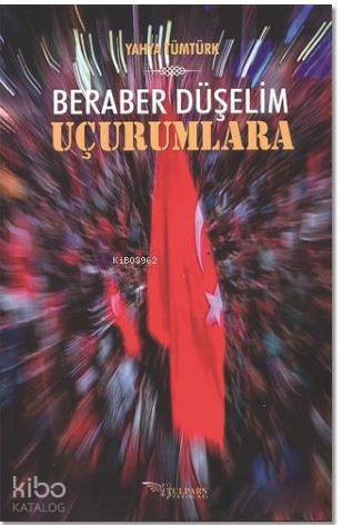Beraber Düşelim Uçurumlara
