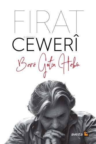 Berê Gotin Hebû | Firat Ceweri | Avesta Yayınları