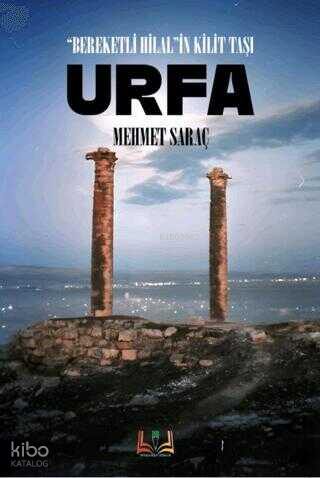 Bereketli Hilal’lin Kilit Taşı Urfa