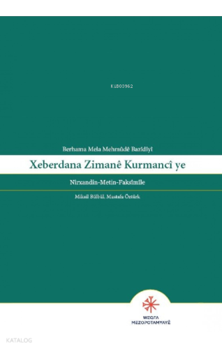 Berhema Mela Mehmûdê Mazîdî Xeberdana Zimanê Kurmancî Ye