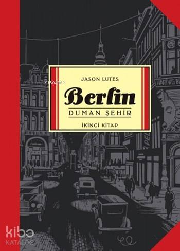 Berlin - Duman Şehir; İkinci Kitap | Jason Lutes | Marmara Çizgi Yayın