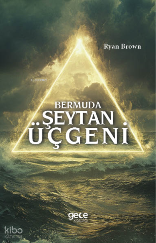 Bermuda Şeytan Üçgeni | Ryan Brown | Gece Kitaplığı Yayınları